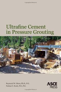 Ultrafine Cement in Pressure Grouting, written by Raymond W. Henn and Nathan C. Soule