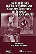 Read AUA Guidelines for Backfilling and Contact Grouting of Tunnels and Shafts, written by R. W. Henn Read AUA Guidelines for Backfilling and Contact Grouting of Tunnels and Shafts, written by R. W. Henn