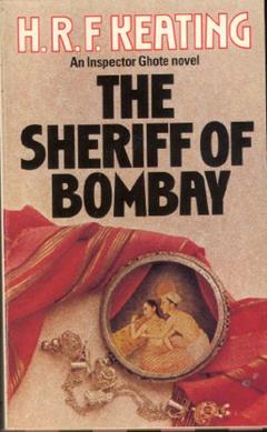 SHERIFF OF BOMBAY, written by H.R.F. Keating