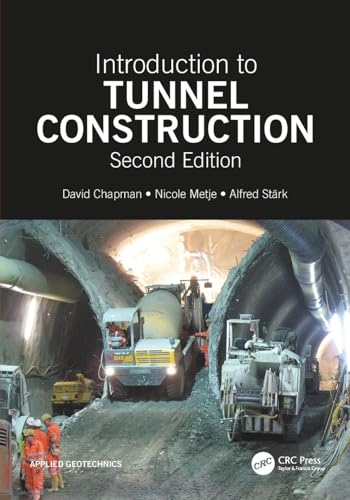 Read Introduction to Tunnel Construction (Applied Geotechnics), written by David N. Chapman Read Introduction to Tunnel Construction (Applied Geotechnics), written by David N. Chapman