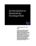 Read An Introduction to Chemicals for Grouting of Soils (Geotechnical Engineering), written by J. Paul Guyer