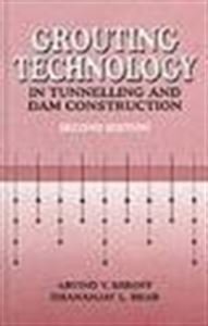 Read Grouting Technology in Tunnelling and Dam Construction, written by Arvind V. Shroff; L. Shah Dhananjay