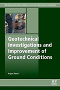 Read Geotechnical Investigations and Improvement of Ground Conditions (Woodhead Publishing Series in Civil and Structural Engineering), written by Anjan Patel