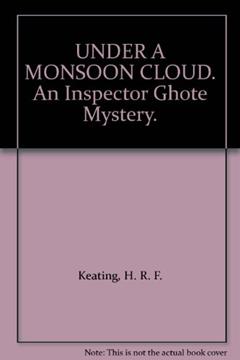 UNDER A MONSOON CLOUD. An Inspector Ghote Mystery., written by H.R.F. Keating