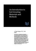 Read An Introduction to Soil Grouting Materials and Methods (Geotechnical Engineering), written by J. Paul Guyer