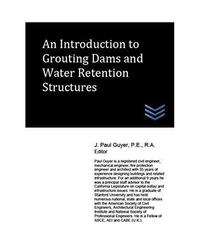 Read An Introduction to Grouting Dams and Water Retention Structures (Dams and Hydroelectric Power Plants), written by J. Paul Guyer