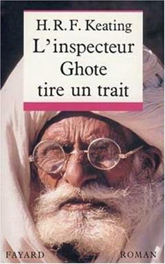 L'inspecteur Ghote tire un trait, written by H-R-F Keating