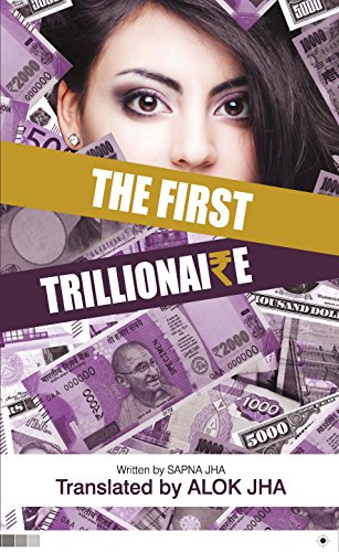 Read The First Trillionaire, written by Sapna Jha
