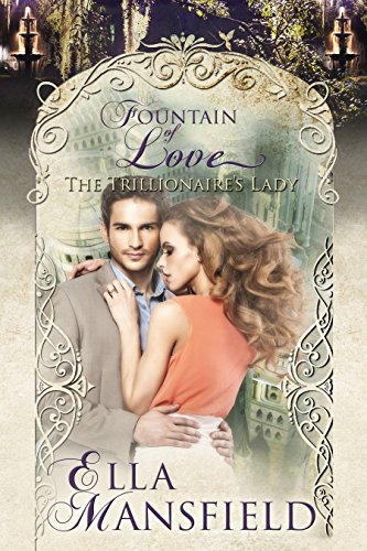 Read The Trillionaire's Lady (Trillionaire Wishes Book 2), written by Ella Mansfield