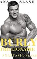 Read BURLY TRILLIONAIRE (SUPER RICH BILLIONAIRE LOVE Book 3), written by ANA SLASH; ANASTASIA SLASH Read BURLY TRILLIONAIRE (SUPER RICH BILLIONAIRE LOVE Book 3), written by ANA SLASH; ANASTASIA SLASH
