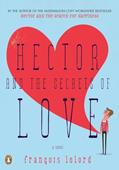 Read Hector and the Secrets of Love: A Novel (Hector's Journeys), written by Francois Lelord