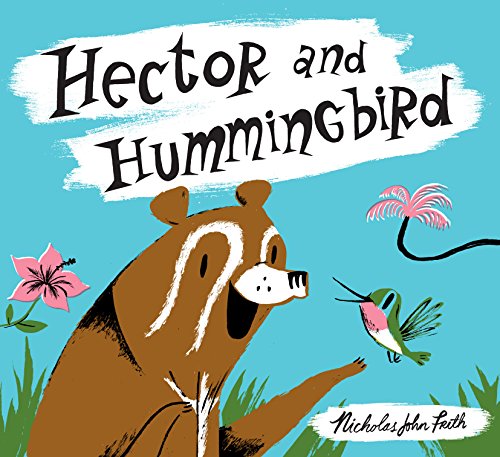Read Hector and Hummingbird, written by Nicholas John Frith
