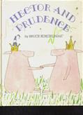 Read Hector and Prudence, written by Bruce Koscielniak