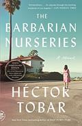 Read The Barbarian Nurseries: A Novel (Tenth Anniversary Edition), written by Héctor Tobar