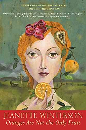 Read Oranges Are Not the Only Fruit (Winterson, Jeanette), written by Jeanette Winterson