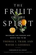 Read The Fruit of the Spirit: Becoming the Person God Wants You to Be, written by Thomas E. Trask; Wayde I. Goodall