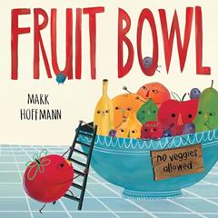 Fruit Bowl, written by Mark Hoffmann