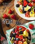 Read Easy Fruit Salad Cookbook: 50 Delicious Fruit Salad Recipes, written by BookSumo Press