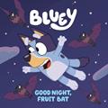 Read Bluey: Good Night, Fruit Bat, written by Penguin Young Readers Licenses