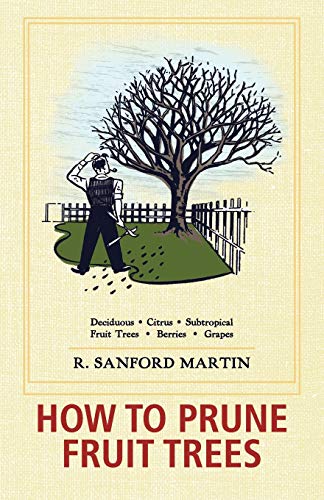 Read How to Prune Fruit Trees, Twentieth Edition, written by R Sanford Martin
