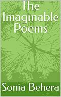 Read The Imaginable Poems, written by Sonia Behera