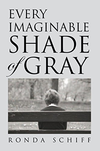 Read Every Imaginable Shade of Gray, written by Ronda Schiff