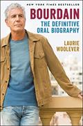 Read Bourdain: The Definitive Oral Biography, written by Laurie Woolever