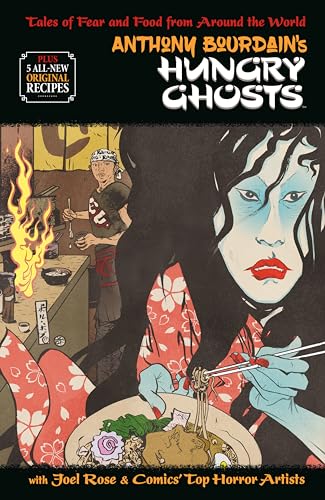 Read Anthony Bourdain's Hungry Ghosts, written by Anthony Bourdain; Joel Rose