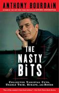 Read The Nasty Bits Publisher: Bloomsbury USA, written by Anthony Bourdain