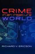 Read Crime in an Insecure World, written by Richard V. Ericson