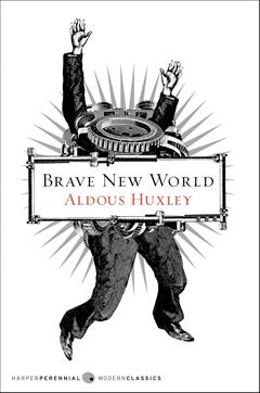 Brave New World, written by Aldous Huxley