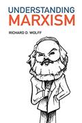 Read Understanding Marxism, written by Richard D. Wolff