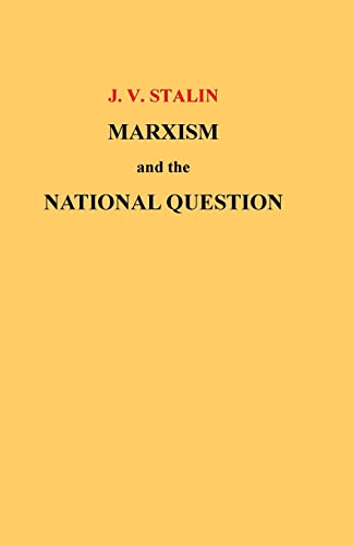 Read Marxism and the National Question, written by J. V. Stalin