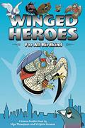 Read Winged Heroes: For All Birdkind: A Science Graphic Novel, written by Mya Thompson