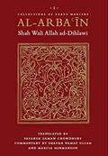 Read Al-Arba'in (Collection of Forty Hadiths) of Shah Wali Allah ad-Dihlawi, written by Shah Wali Allah ad-Dihlawi Read Al-Arba'in (Collection of Forty Hadiths) of Shah Wali Allah ad-Dihlawi, written by Shah Wali Allah ad-Dihlawi