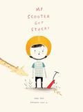 Read My Scooter Got Stuck!, written by Arba Spak