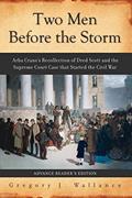 Read Two Men Before the Storm: Arba Crane's Recollection of Dred Scott And the Supreme Court Case That Started the Civil War, written by Gregory J Wallance