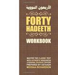Read Forty Hadeeth Workbook: A Complete Study Guide & Collection of Resources for Traditional Study of the Classic Hadeeth Primer, Al-Arba'een an-Nawawiyyah, written by Moosaa Richardson