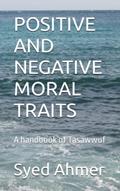 Read POSITIVE AND NEGATIVE MORAL TRAITS. A handbook of Tasawwuf: Translation of selected chapters from Arba'in, written by Imam Muhammad Al-Ghazali