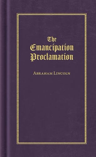 Read The Emancipation Proclamation (Books of American Wisdom), written by Abraham Lincoln