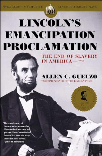 Read Lincoln's Emancipation Proclamation: The End of Slavery in America, written by Allen C. Guelzo