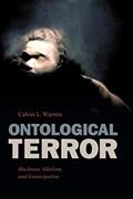Read Ontological Terror: Blackness, Nihilism, and Emancipation, written by Calvin L. Warren