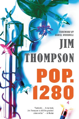 Read Pop. 1280 (Mulholland Classic), written by Jim Thompson