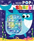 Read Never Pop a Shark!, written by Christie Hainsby
