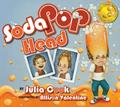 Read Soda Pop Head: A Picture Book About Taming Tempers and Managing Anger, written by Julia Cook
