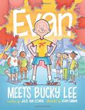 Read Evan Meets Bucky Lee, written by Julie Van Elswyk