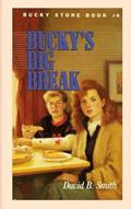 Read Bucky Stone #4: Bucky's Big Break, written by David B. Smith