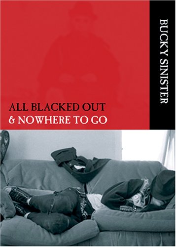 Read ALL BLACKED OUT & NOWHERE TO GO, written by Bucky Sinister