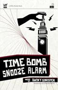 Read Time Bomb Snooze Alarm, written by Bucky Sinister