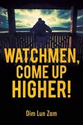 Read Watchmen, Come up Higher!, written by Dim Lun Zam